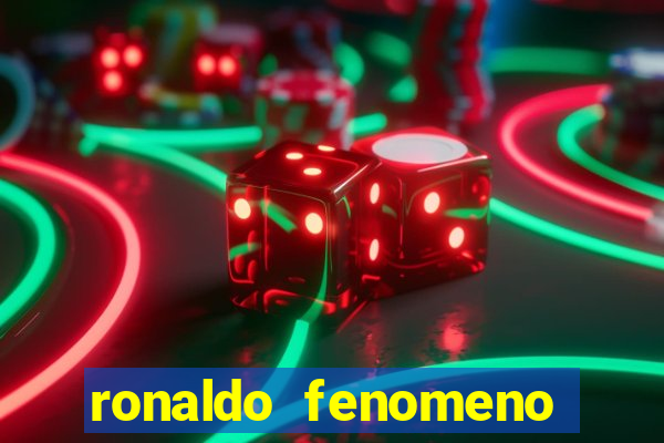 ronaldo fenomeno primeiro time