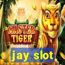 jay slot