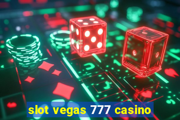 slot vegas 777 casino