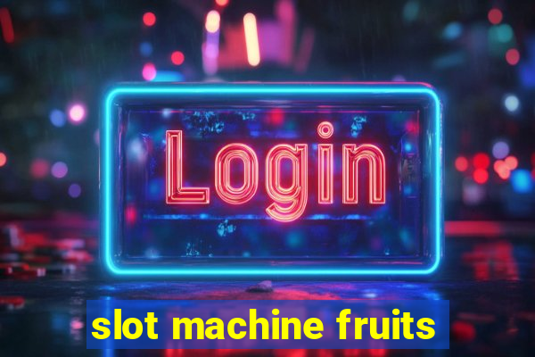 slot machine fruits