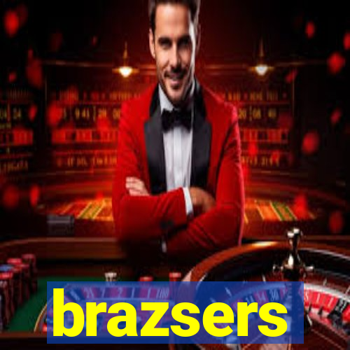 brazsers