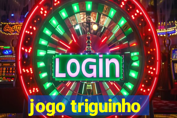 jogo triguinho