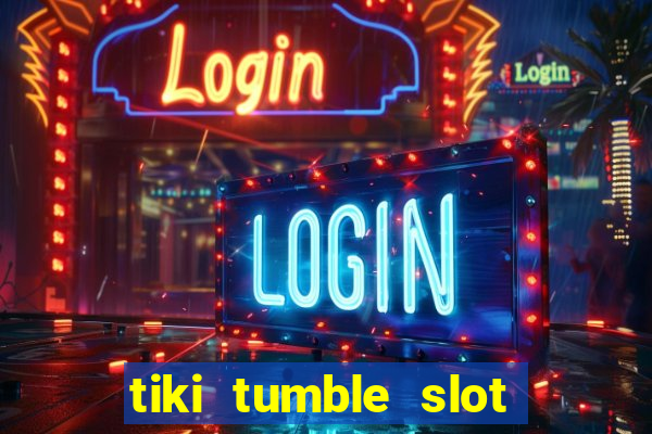 tiki tumble slot free play