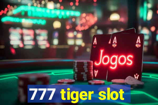 777 tiger slot