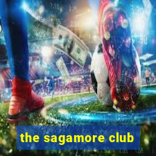 the sagamore club