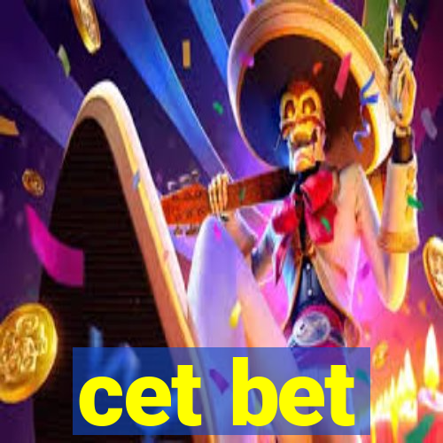 cet bet