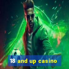 18 and up casino