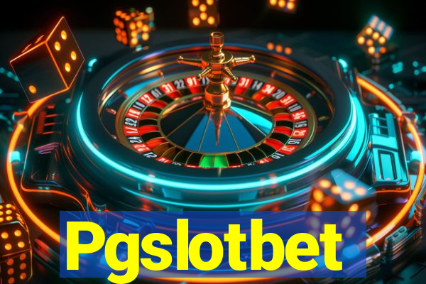 Pgslotbet