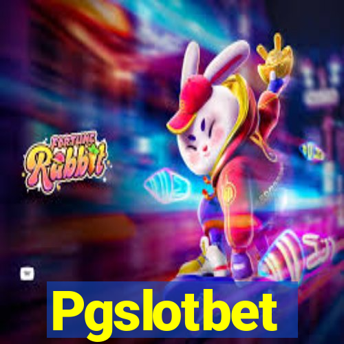 Pgslotbet