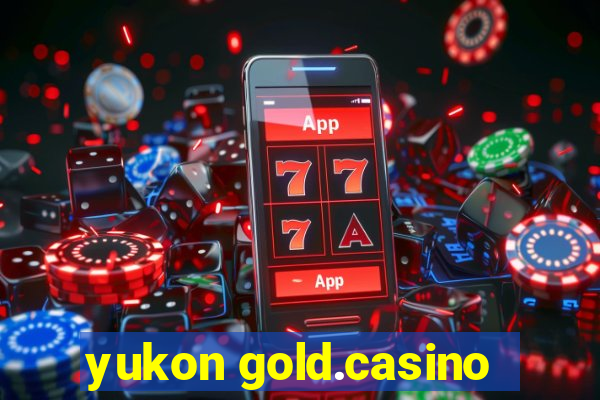 yukon gold.casino