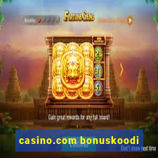 casino.com bonuskoodi