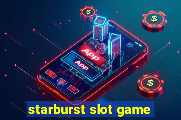 starburst slot game