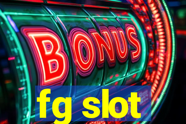 fg slot