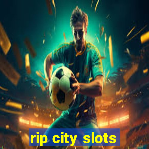 rip city slots