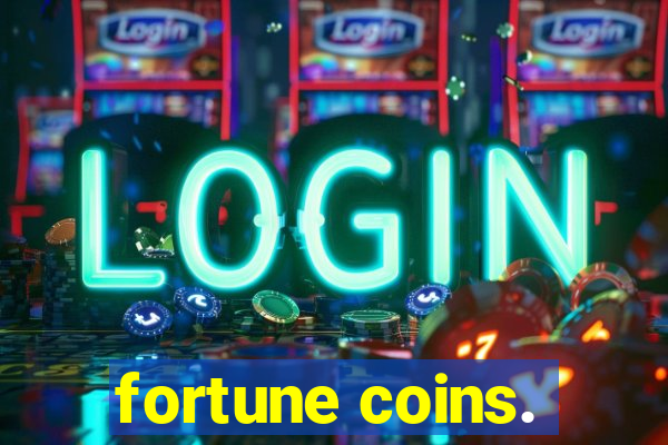 fortune coins.