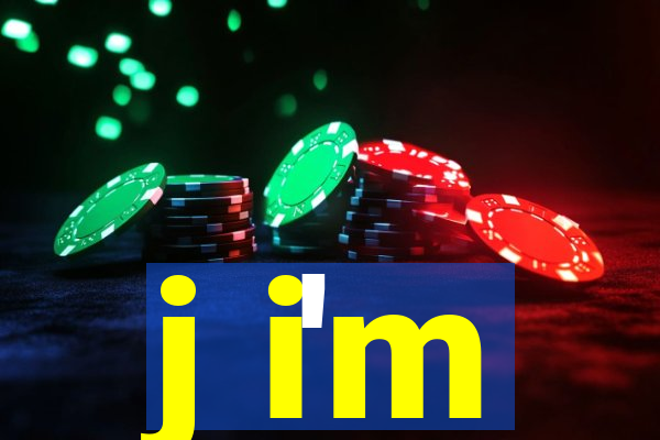 j i'm