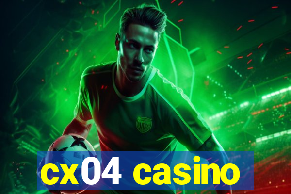 cx04 casino