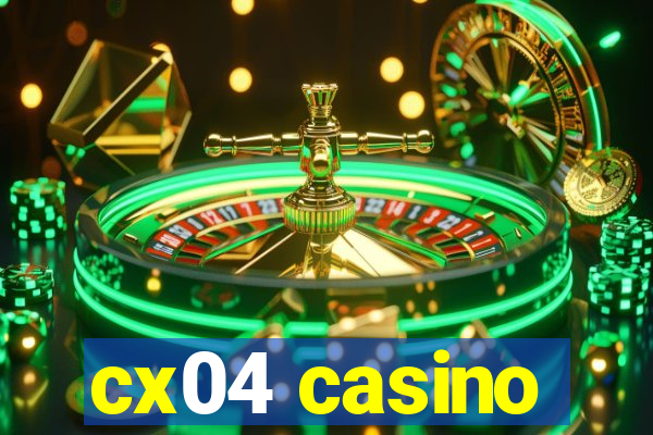 cx04 casino