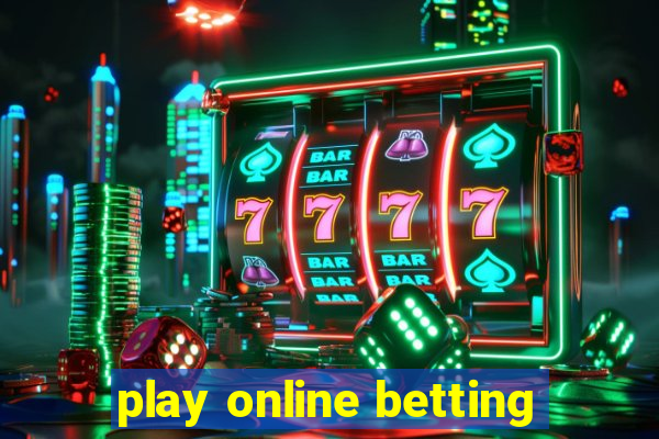 play online betting