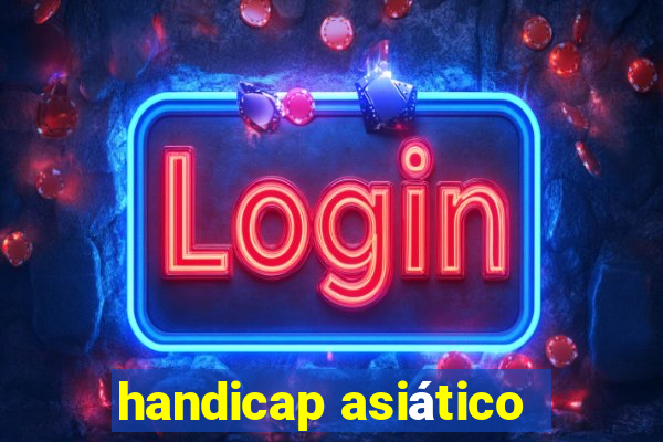 handicap asiático