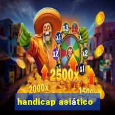 handicap asiático