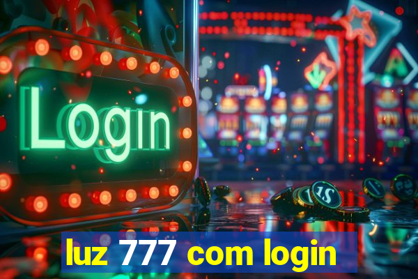 luz 777 com login