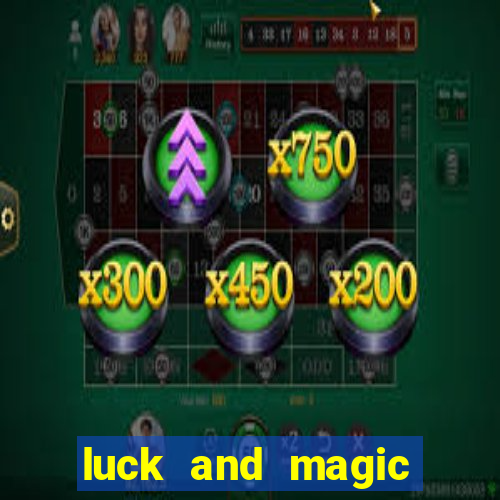 luck and magic galera bet