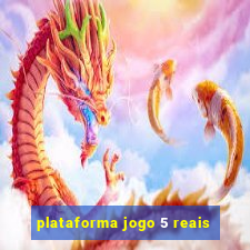 plataforma jogo 5 reais