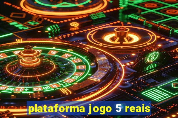 plataforma jogo 5 reais