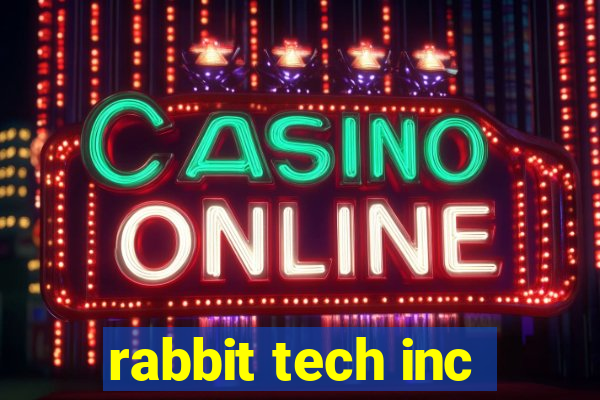 rabbit tech inc