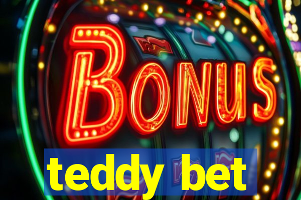 teddy bet