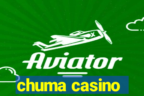 chuma casino