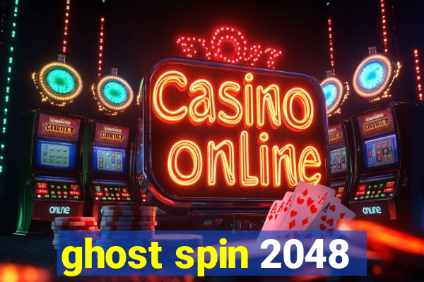 ghost spin 2048