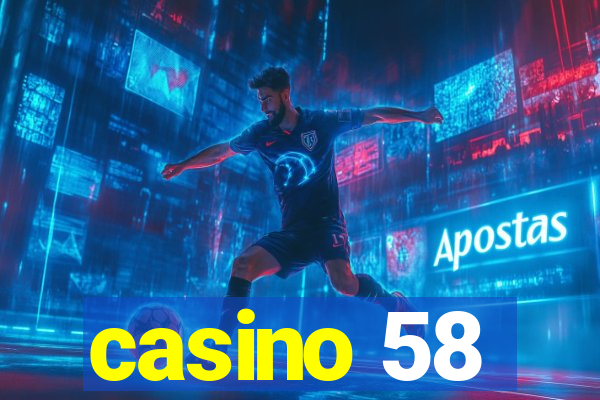 casino 58