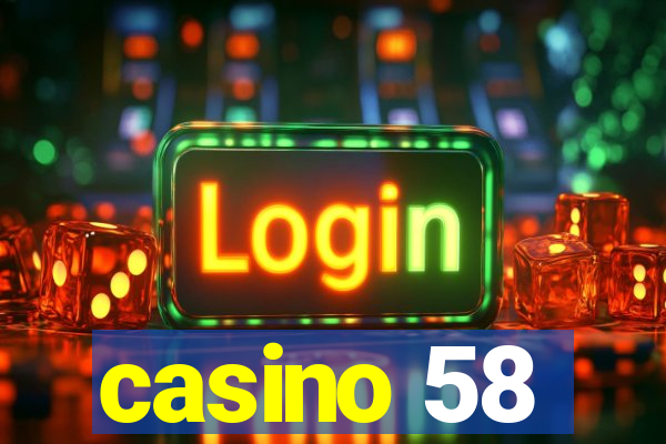 casino 58