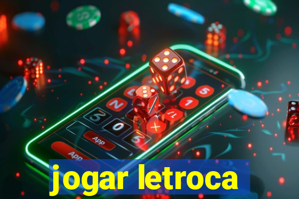 jogar letroca