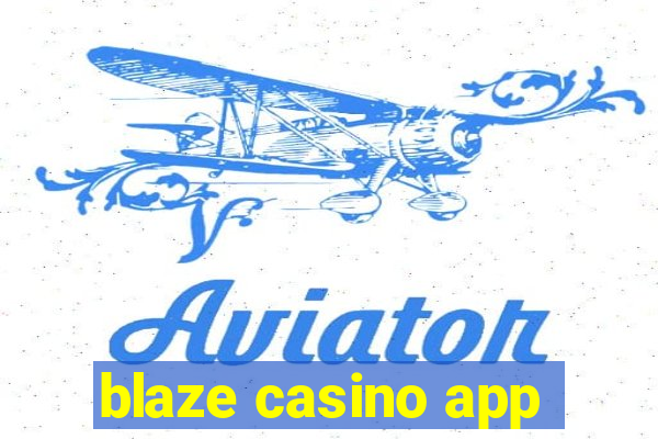 blaze casino app