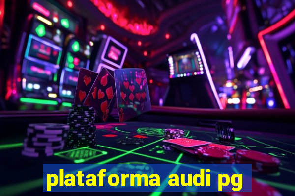 plataforma audi pg