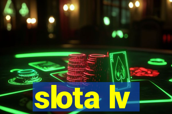 slota lv