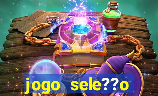 jogo sele??o brasileira onde assistir