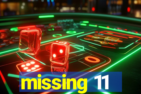 missing 11