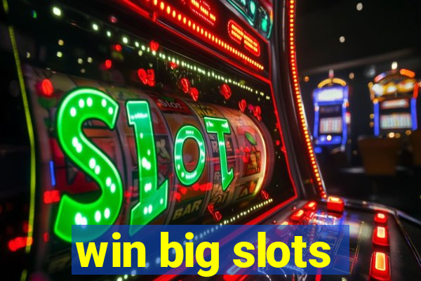 win big slots