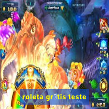 roleta gr谩tis teste