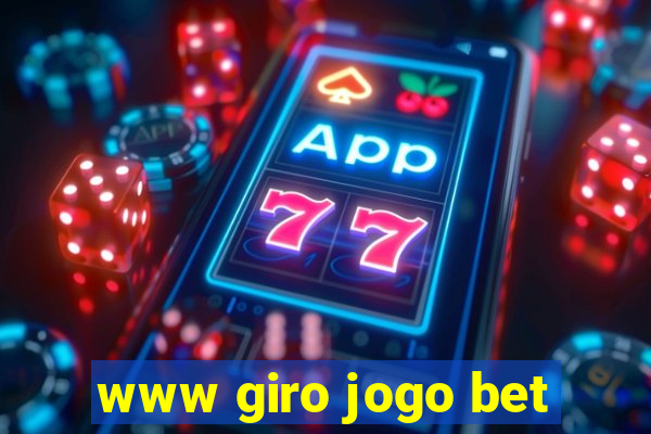 www giro jogo bet