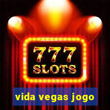 vida vegas jogo