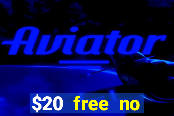 $20 free no deposit casino us 2020