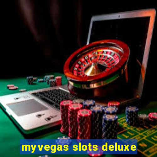 myvegas slots deluxe