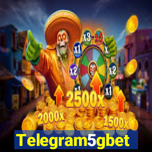 Telegram5gbet