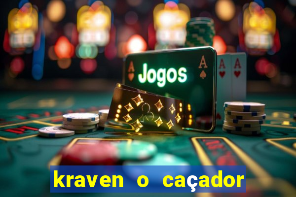 kraven o caçador filme completo dublado download