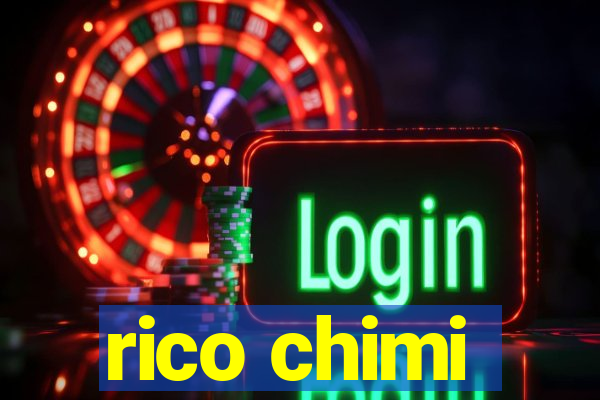 rico chimi